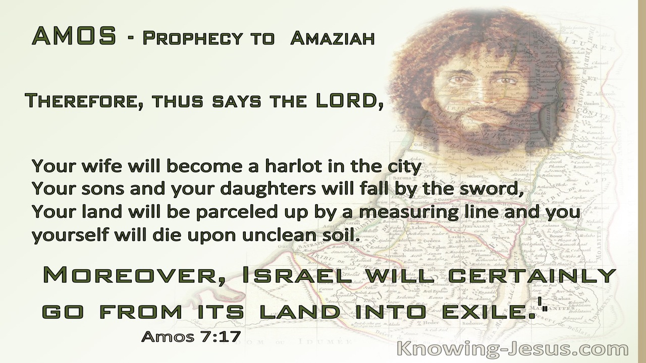 Amos 7:17 Israel Will Go From Its Land Into Exile (green)